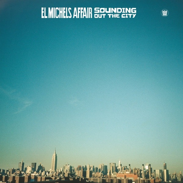 El Michels Affair – Sounding Out the City (Big Crown LP, Mint Sealed)