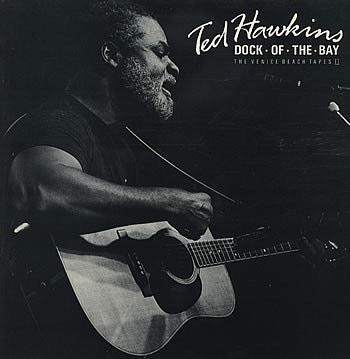 Ted Hawkins – Dock of the Bay: The Venice Beach Tapes II (Vinyl LP, American Activities, 1987) – EX / EX
