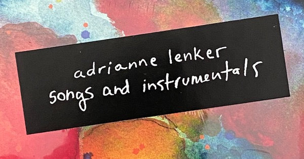 Adrianne Lenker – Songs and Instrumentals (Vinyl LP, 4AD, 2020) – Mint/ Sealed