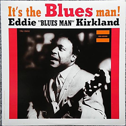 Eddie "Blues Man" Kirkland Its the Blues Man! LP Original Blues Classics NM