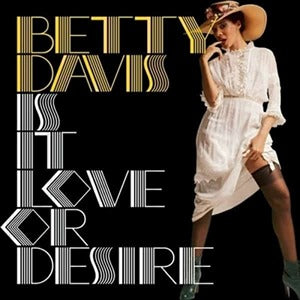 Betty Davis Is it Love or Desire? LP Light in the Attic