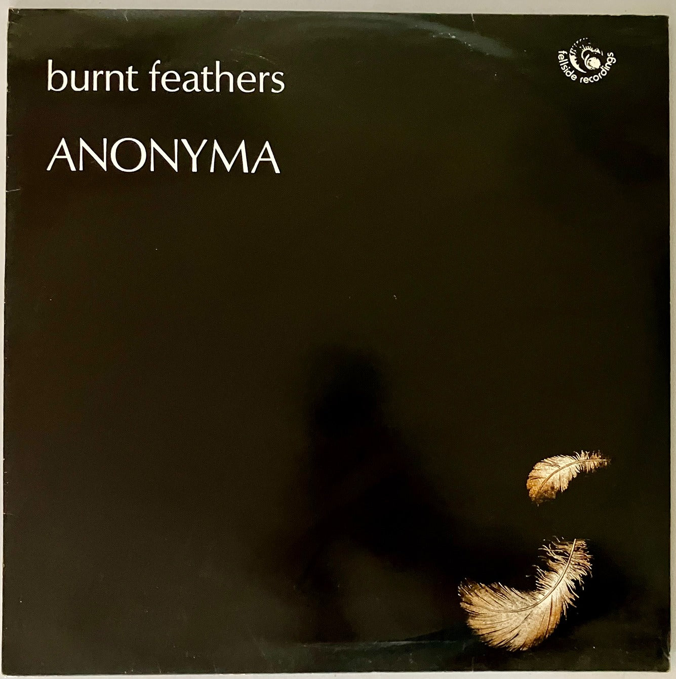 Anonyma Burnt Feathers LP Fellside w insert VG+/EX