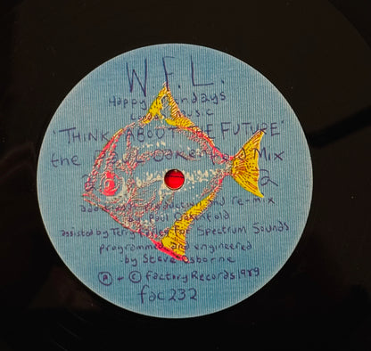 Happy Mondays – W.F.L. (Think About the Future) [Vince Clarke Remix] (12" Vinyl, Factory Records, 1989) – EX/EX