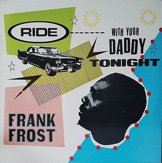 Frank Foster - Ride With Your Daddy Tonight (Vinyl LP, Charly R&B, 1985) - EX / EX