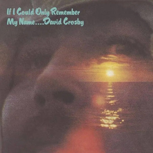 David Crosby - If I Could Only Remember My Name 50th Anniversary Edition LP Mint/Sealed