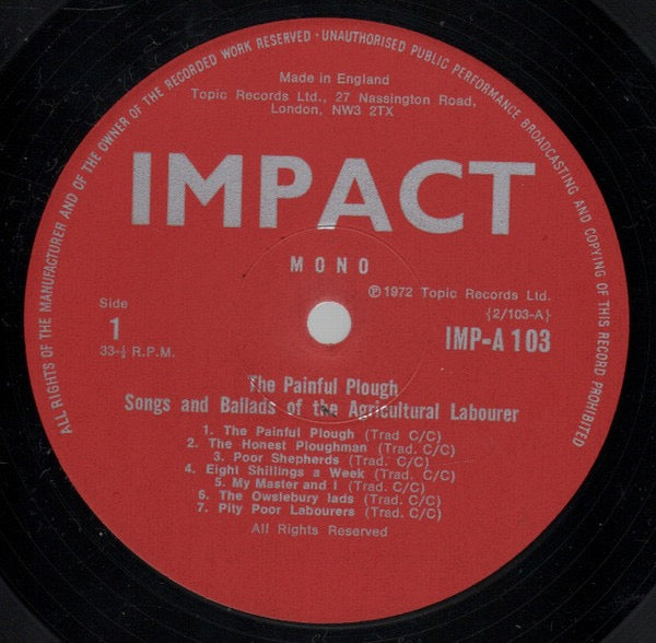 Various Artists – The Painful Plough: Songs and Ballads of the Agricultural Labourer (Vinyl LP, Impact / Topic Records, 1972) – Near Mint