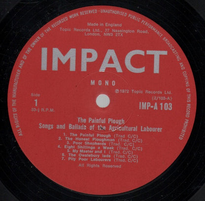 Various Artists – The Painful Plough: Songs and Ballads of the Agricultural Labourer (Vinyl LP, Impact / Topic Records, 1972) – Near Mint