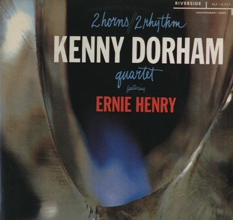 Kenny Dorham Quartet Featuring Ernie Henry – 2 Horns / 2 Rhythm (Vinyl LP, Original Jazz Classics / Riverside Records, Reissue) – Near Mint