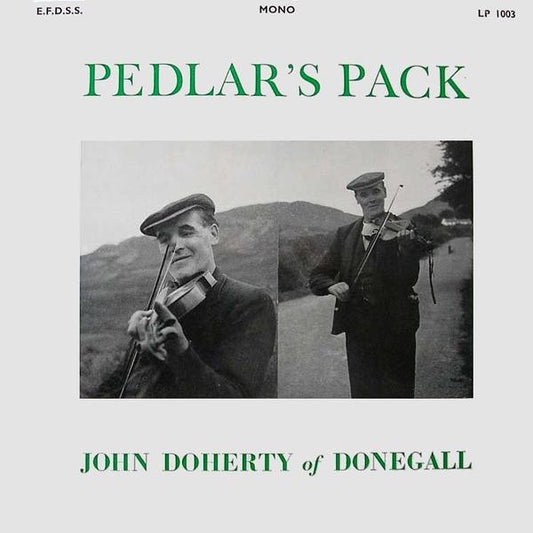 John Doherty of Donegal – Pedlar’s Pack (Vinyl LP, EFDSS, 1964) – EX / EX