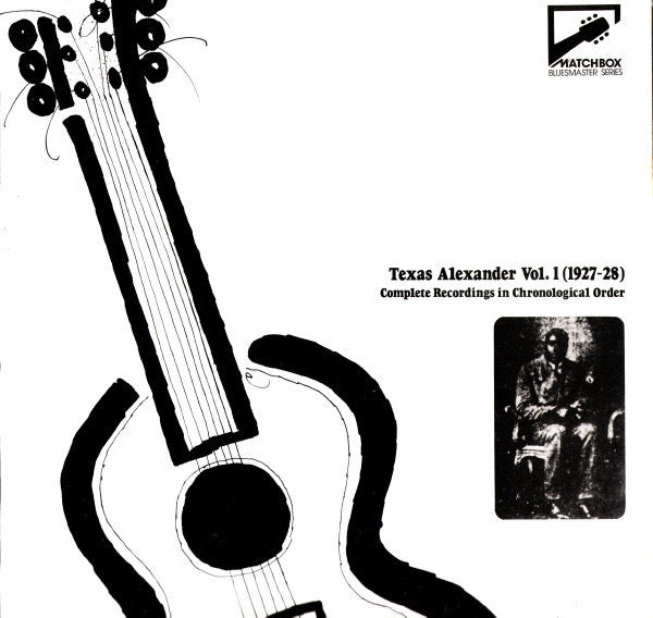 Texas Alexander – Vol. 1 (1927–28) Complete Recordings in Chronological Order (Vinyl LP, Matchbox Bluesmaster Series, 1982) – EX / EX