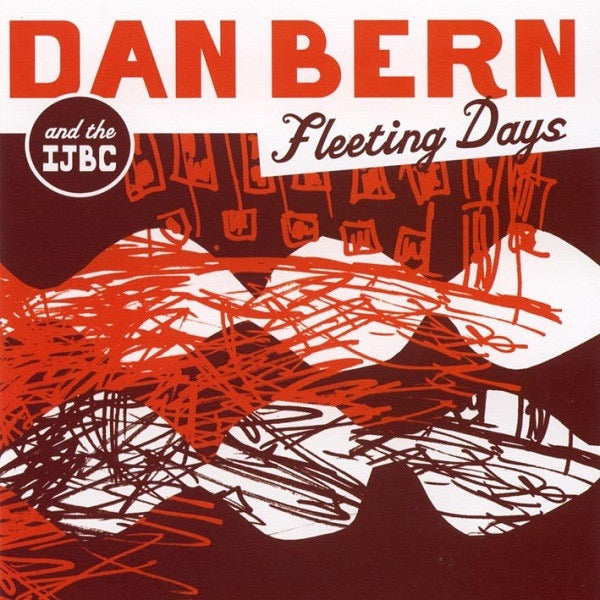 Dan Bern & The IJBC – Fleeting Days (CD, Messenger Records, 2003) – Mint