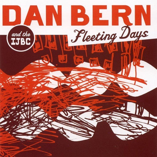 Dan Bern & The IJBC – Fleeting Days (CD, Messenger Records, 2003) – Mint