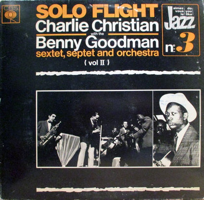 Charlie Christian – Solo Flight: With The Benny Goodman Sextet, Septet and Orchestra Vol. II (Vinyl LP, CBS, 1969, Mono) – VG / EX