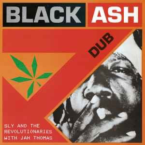 Sly & The Revolutionaries with Jah Thomas – Black Ash Dub (Vinyl LP, Sanctuary Records / Jamdung, Reissue) – Mint / Sealed