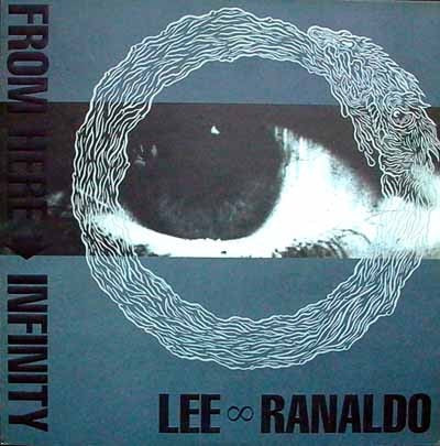 Lee Ranaldo – From Here to Infinity (12" 45 RPM Clear Etched Vinyl, Blast First, 1987) – EX / EX