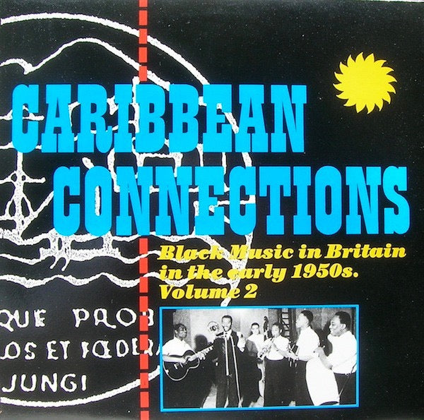 Various - Caribbean Connections - Black Music In Britain early 50s Vol. 2 (Vinyl LP, New Cross) - EX / EX