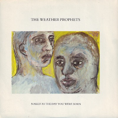 The Weather Prophets – Naked as the Day You Were Born (12", Creation Records, 1988) – EX / EX