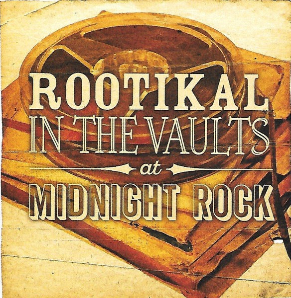 Rootikal – In the Vaults at Midnight Rock (2× Vinyl LP, Roots Records, 2023) – Mint / Sealed