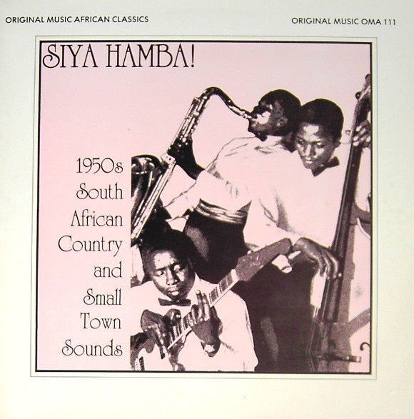 Various Artists – Siya Hamba! 1950s Country and Small Town Sounds (Vinyl LP, Original Music) – EX/EX