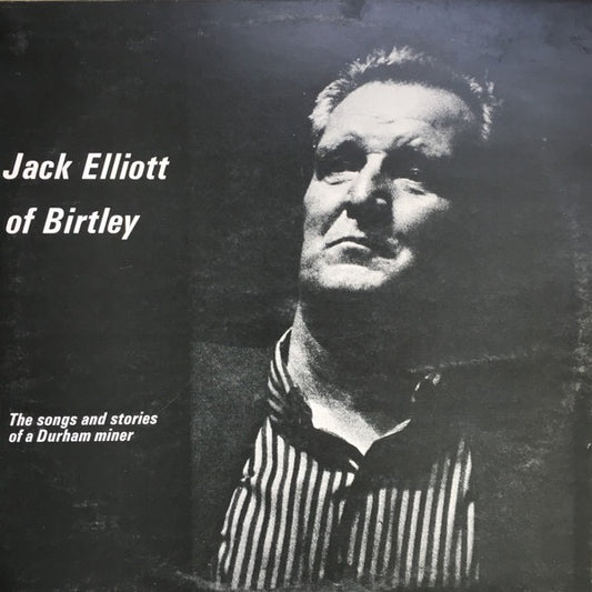 Jack Eliot of Birtley - Songs of a `Durham Miner (Vinyl LP, Leader, 1969) - EX / EX