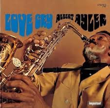 Albert Ayler – Love Cry (Vinyl LP, Impulse! Reissue, 1968) – Mint/ Sealed