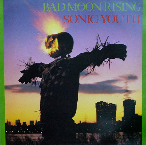 Sonic Youth - Bad Moon Rising (Vinyl LP, Blast First, Homestead, 1985) - EX / EX