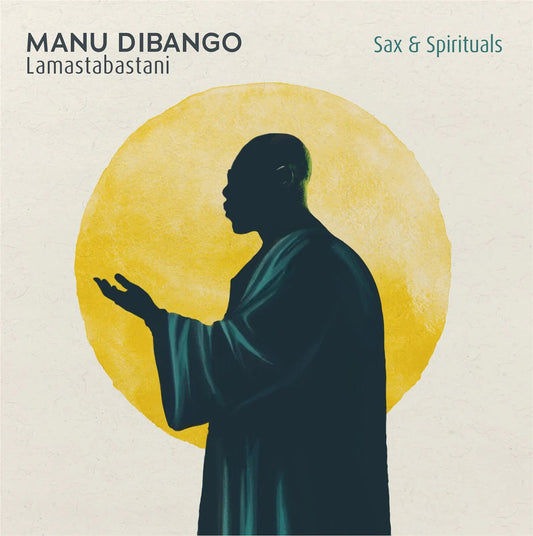 Manu Dibango – Lamastabastani: Sax & Spirituals (Vinyl LP, Soul Makossa / Wagram, 2023) – Mint/ Sealed