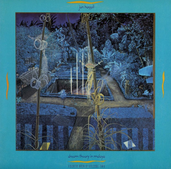 Jon Hassell – Dream Theory in Malaya: Fourth World Volume Two (Vinyl LP, E.G. Records, 1981) – EX / EX