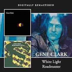 Gene Clark – White Light / Roadmaster (CD, BGO Records, 2023 Remaster) – Mint / Sealed