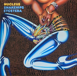 Nucleus Snakehips Etcetera LP Be With Mint & Sealed